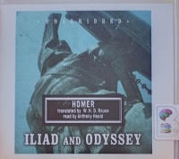 Iliad and Odyssey written by Homer (trans WHD Rouse) performed by Anthony Heald on Audio CD (Unabridged)